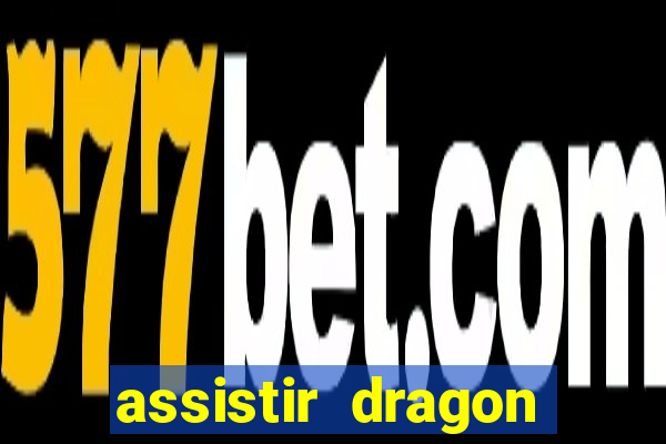 assistir dragon ball super dublado online